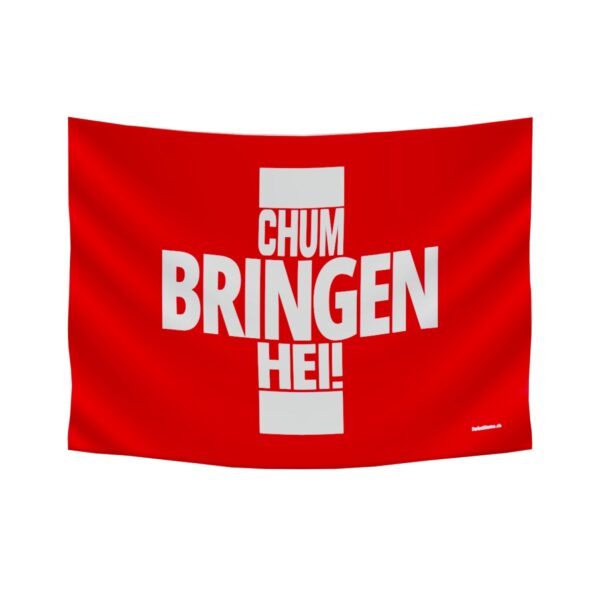 Fahne - CHUM BRINGEN HEI!